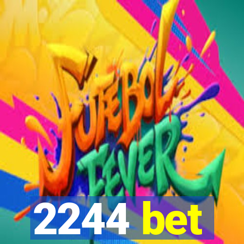 2244 bet